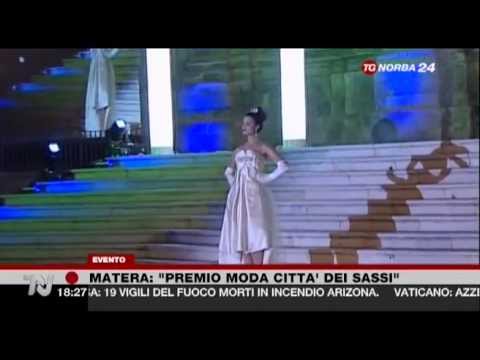 Premio Moda Città dei Sassi 2013 - Matera su TGNORBA 24 del 02/07/2013
