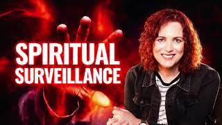 Expose Every Monitoring Spirit Assigned Against You
