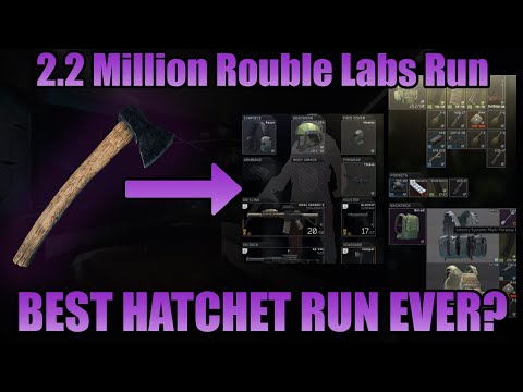 2.2 MILLION ROUBLE LABS HATCHET RUN | BEST HATCHET RUN IN TARKOV??