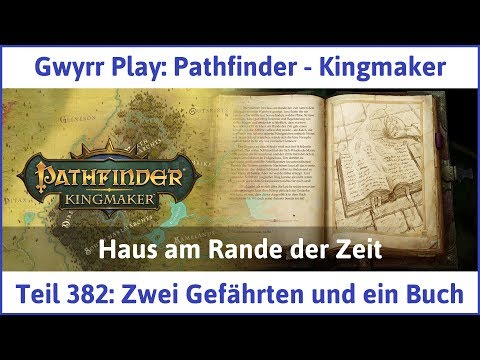 Pathfinder - Kingmaker Teil 382: Zwei Gefährten und ein Buch - Let's Play|Deutsch