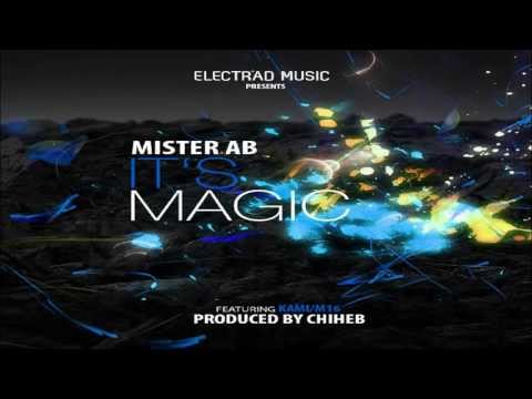 Mister Ab - It's Magic (feat KAMI/M16) (album La Puissance) [HD CDQ]
