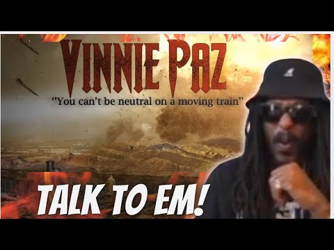 Vinnie Paz - You Can't Be Neutral on a Moving Train | He's NICEE! | Reaction