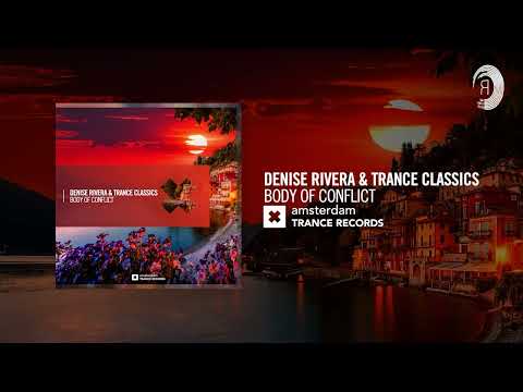 VOCAL TRANCE: Denise Rivera & Trance Classics - Body Of Conflict [Amsterdam Trance] + LYRICS