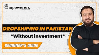 Start Dropshipping in Pakistan Without Investment: A Step-by-Step Guide for Beginners in 2023