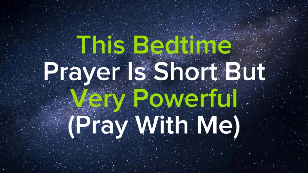 Watch What happens When You Say ThisPowerful Prayer Before Bedtime..