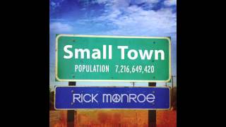 Rick Monroe : Small Town (preview)