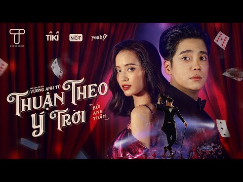 Thuận Theo Ý Trời - Bùi Anh Tuấn (Official Music Video)