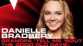 Danielle Bradbery-Grandpa (Tell Me 'Bout The Good Old Days