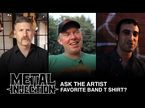 ASK THE ARTIST What Is Your Favorite Band T-Shirt? | Metal Injection