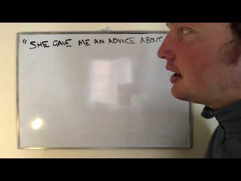 “...gave me an advice about that” error (Indefinite articles, Uncountable nouns)