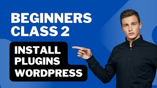 How to Install WordPress Plugins: A Beginner’s Guide | Class