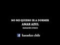No me quiero ir a dormir - Amar Azul ((KARAOKE OFICIAL))