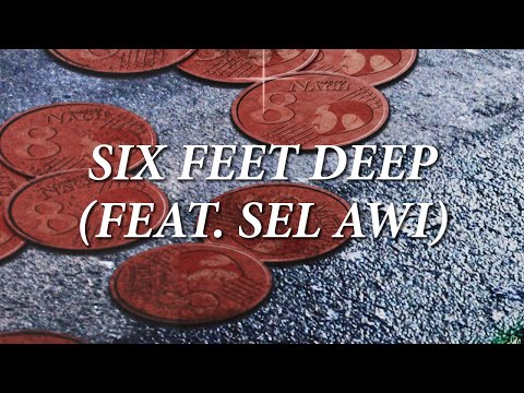 MadWlad - Six feet deep (feat. Sel Awi)