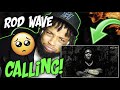 Rod Wave Calling Official Audio REACTION