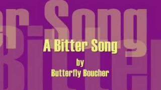 A Bitter Song - Butterfly Boucher