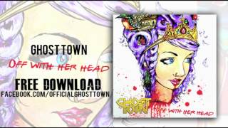 Ghost Town: Off With Her Head