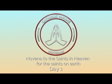 Click to Watch the Day 1 - Novena to the Saints in Heaven for the saints on earth  video