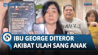 Ibu George Sugama Halim Diteror Nomor Misterius Setiap Hari Akibat Ulah Anaknya: Saya Dimaki!