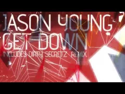 Jason Young  - Get Down (Dirty Secretz Remix) [Whartone Records]