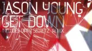 Jason Young  - Get Down (Dirty Secretz Remix) [Whartone Records]