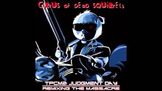 Circus of Dead Squirrels- The Pop Culture Massacre 2: Judgment Day (FULL ALBUM)