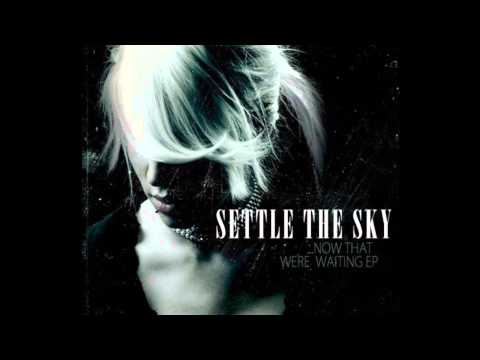 Settle The Sky - Amour Propre