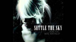 Settle The Sky - Amour Propre