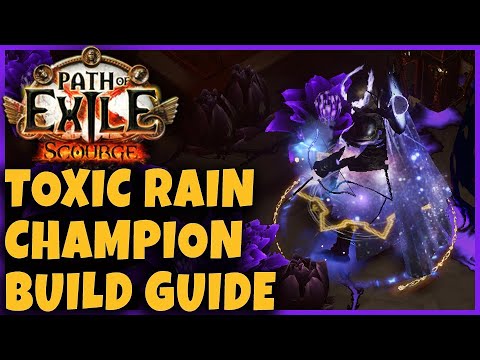 [POE 3.16] Toxic Rain Champion Guide - Clear Speed + Tankiness On Another Level! | Scourge