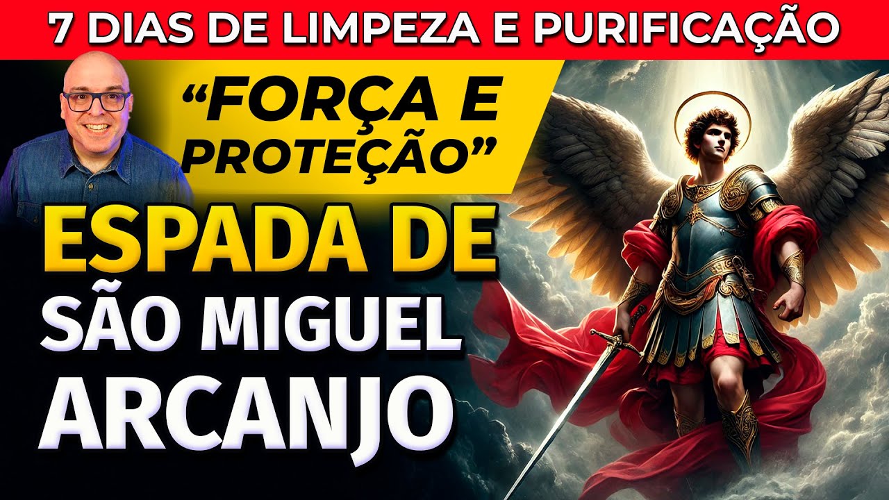 7 DIAS DE LIMPEZA E PURIFICAÇÃO COM A ESPADA DE SÃO MIGUEL ARCANJO - PARA OUVIR DORMINDO
