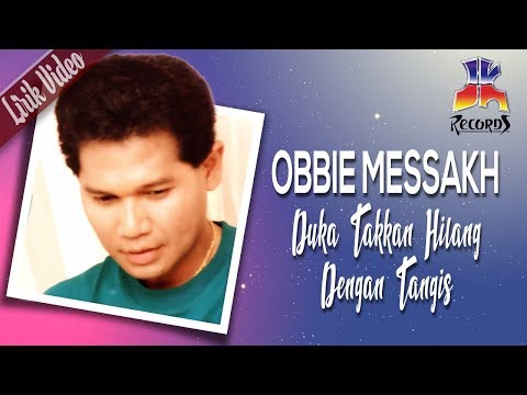 Obbie Messakh - Duka Takkan Hilang Dengan Tangis (Official Lyric Video)