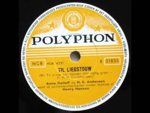 Til Liegstouw - Henry Hansens spillemandsorkester; Anna Ratleff; H.C. Andersen 1956