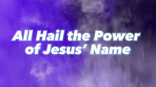 All Hail The Power of Jesus Name