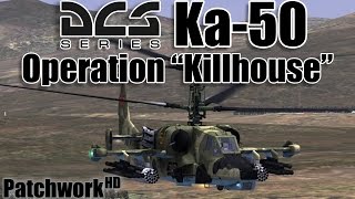 DCS: Ka-50 Black Shark 2 - "Operation Killhouse"