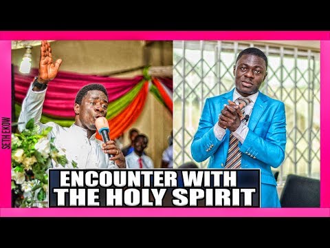 Encounter With The Holy Spirit Day 1  By Evangelist Akwasi Awuah