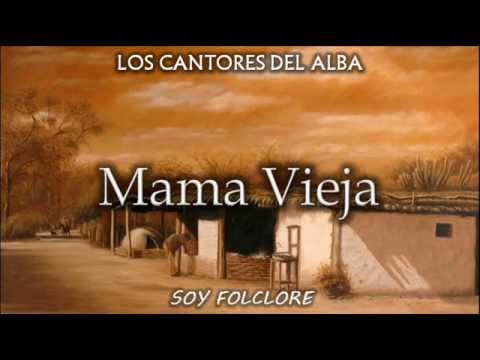 Mama Vieja - Los Cantores Del Alba