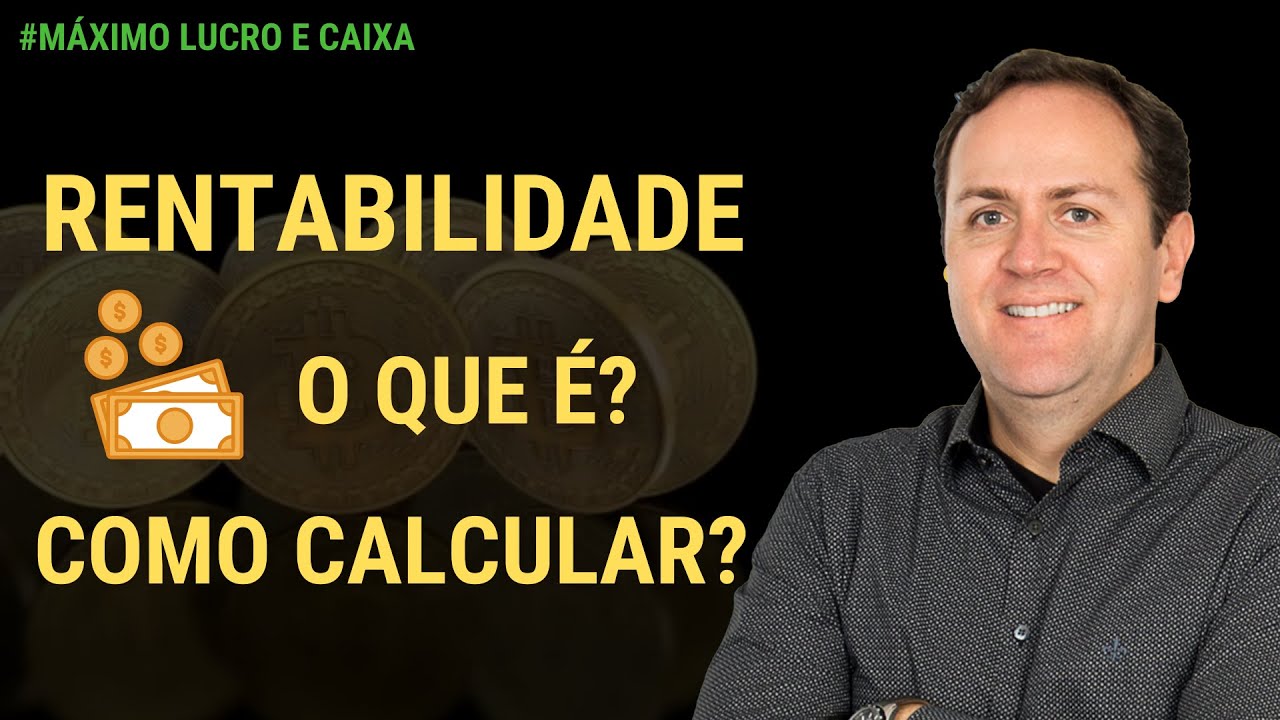 RENTABILIDADE - VOCÊ REALMENTE SABE O QUE É RENTABILIDADE E COMO CALCULAR? | LEONARDO HOFFMAM