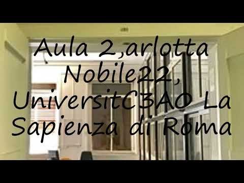 How to pronounce Aula 2,arlotta Nobile22, UniversitC3A0 La Sapienza di Roma in Italian?