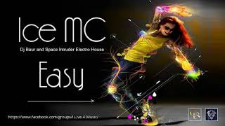 Download lagu ✯ Ice MC - Easy (Dj Baur and Space Intruder Electro House edit.) 2k19 mp3