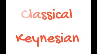 IB economics -  the Classical & Keynesian macroeconomics models compared