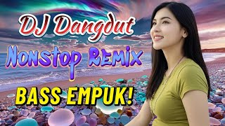 Download lagu DJ DANGDUT NONSTOP FULL ALBUM BASS EMPUK 😌 DJ DANGDUT SANUY NONSTOP - ENAK BUAT SANTAI mp3 Download lagu DJ DANGDUT NONSTOP FULL ALBUM BASS EMPUK 😌 DJ DANGDUT SANUY NONSTOP - ENAK BUAT SANTAI mp3