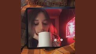 Coffee Breath Music Video