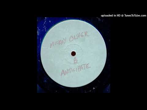 Mickey Oliver - Anticipate (Monday/Tuesday Mix)