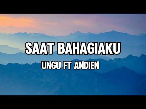 saat bahagia |ungu ft Andien | lirik lagu