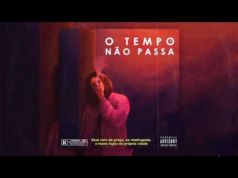 Mc Port - O Tempo Não Passa (Prod. Kelvin Ramisch)