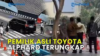 Download lagu UPDATE❗ PEMILIK ASLI TOYOTA ALPHARD TERUNGKAP, SOPIR YANG CEKCOK DENGAN SATPAM KENA TILANG mp3
