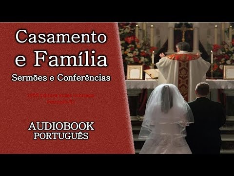 , title : 'Casamento e Família (Audiobook) Sermões e Conferências'