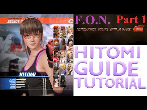 Dead or Alive 6: HITOMI GUIDE Tutorial  w/Force of Nature