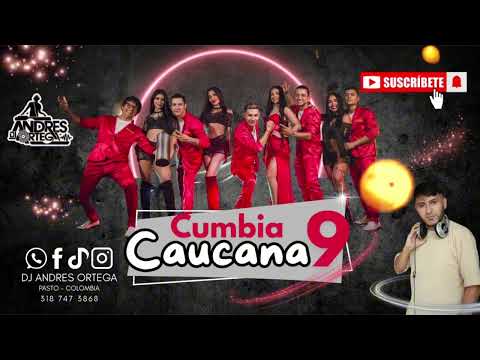 Mix Cumbia Caucana 9 Baila Mi Cumbia - Tiro Tiro - Palomitas de Maíz Dj Andres Ortega 