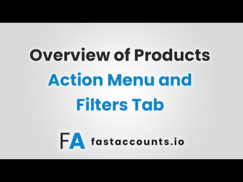 Overview of Products Action Menu and Filters Tab in Fast Accounts