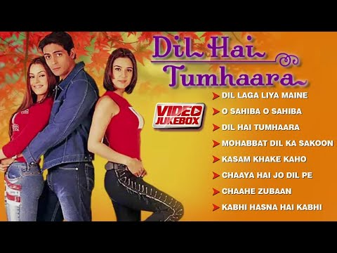 Dil Hai Tumhaara - Full Video Jukebox | Preity Zinta, Arjun Rampal, Jimmy Shergill | Romantic Songs